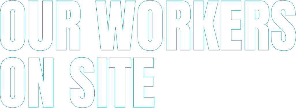 ourworkersonsite
